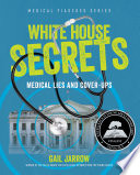 Cover of White House Secrets: Medical Lies and Cover-Ups