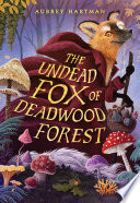 Cover of The Undead Fox of Deadwood Forest
