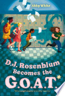 Cover of D.J. Rosenblum Becomes the G.O.A.T.